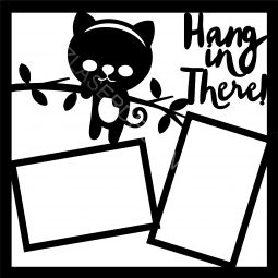 Hang in There